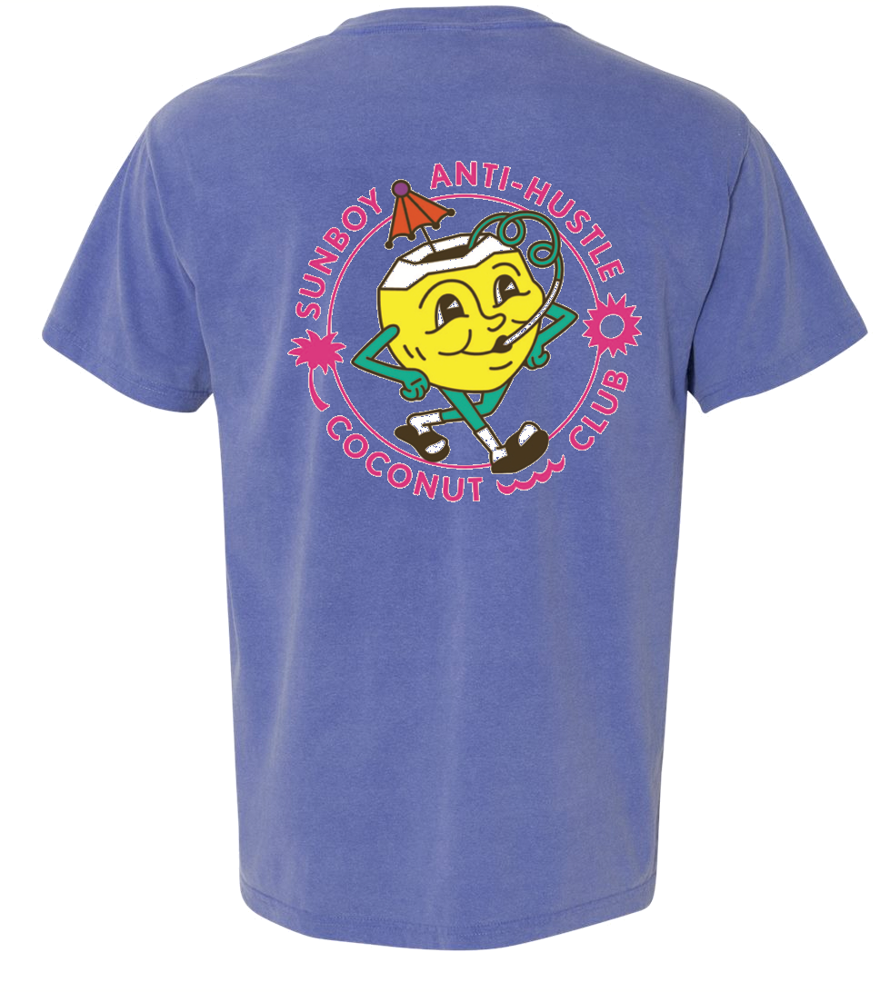 Available 4/21 - SUNBOY Anti-Hustle Coconut Club T-Shirt